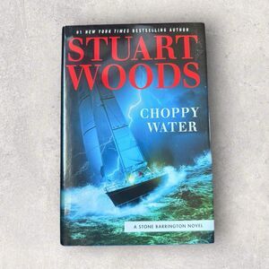 Choppy Water (A Stone Barrington Novel) - Hardcover By Woods, Stuart -